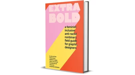 Extra Bold Nonbinary Field Guide for Graphic Designers by Ellen Lupton & Jennifer Tobias for Sale Cheap