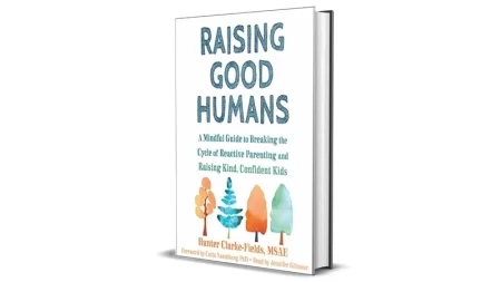 Raising Good Humans by Hunter Clarke-Fields for Sale Cheap