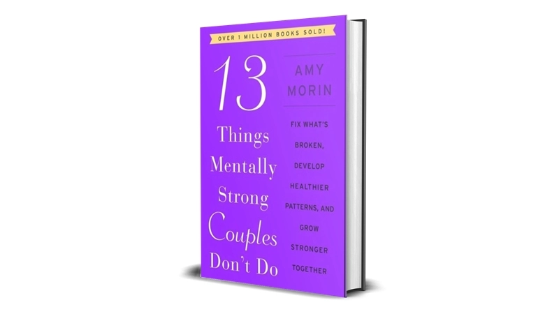 13 Things Mentally Strong Couples Don't Do by Amy Morin Cheap Price Best Deals