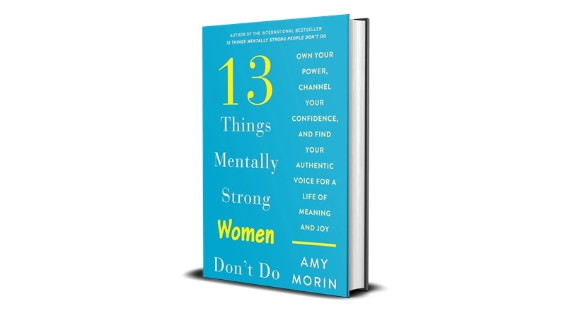 13 Things Mentally Strong Women Don't Do by Amy Morin Cheap Price Best Deals