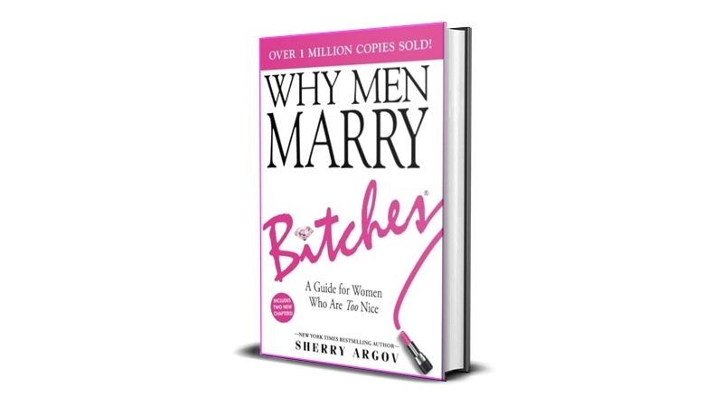 Buy Sell Why Men Marry Bitches by Sherry Argov Cheap Price