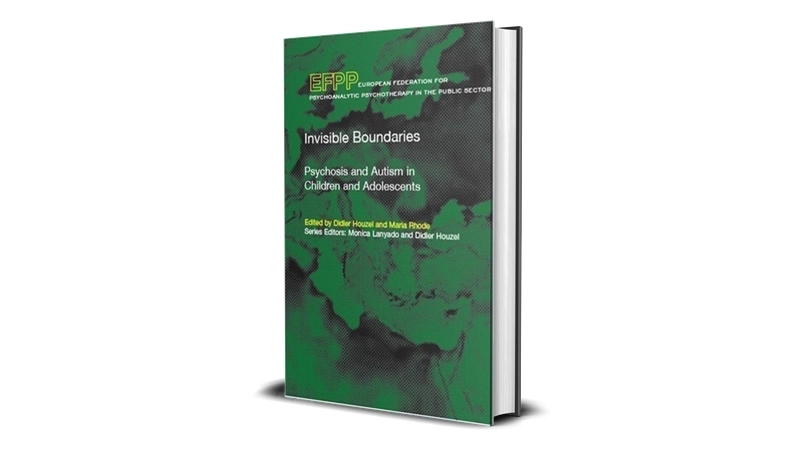 Invisible Boundaries Psychosis and Autism in Children & Adolescents Cheap Price Best Deals