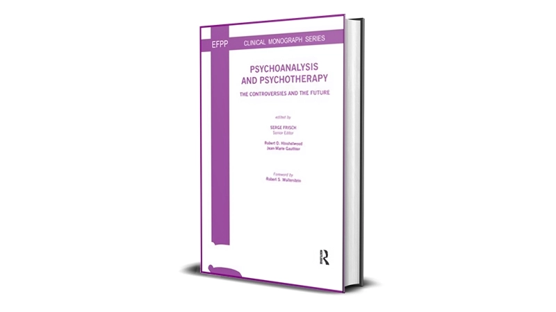 Psychoanalysis and Psychotherapy The Controversies and the Future Cheap Price Best Deals