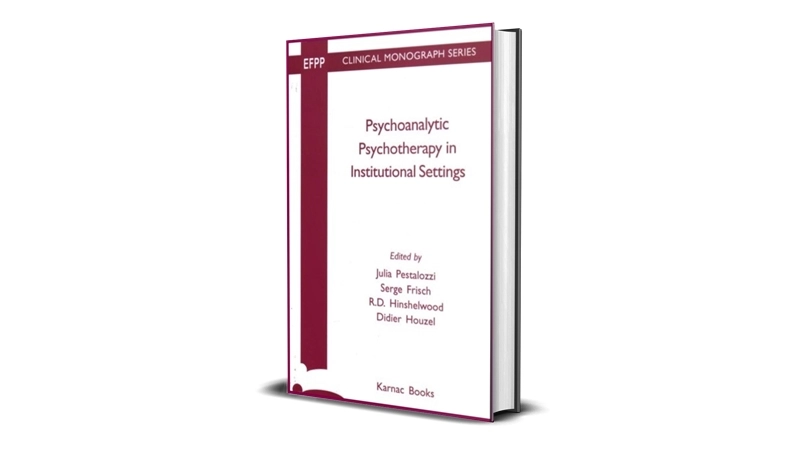 Psychoanalytic Psychotherapy in Institutional Settings Cheap Price Best Deals