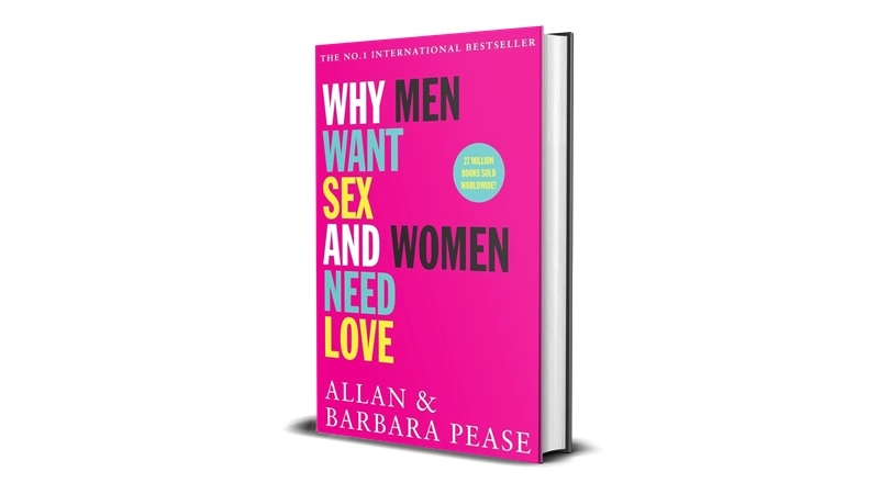 Buy Sell Why Men Want Sex And Women Need Love 2009 by Allan Pease & Barbara Pease Cheap Price