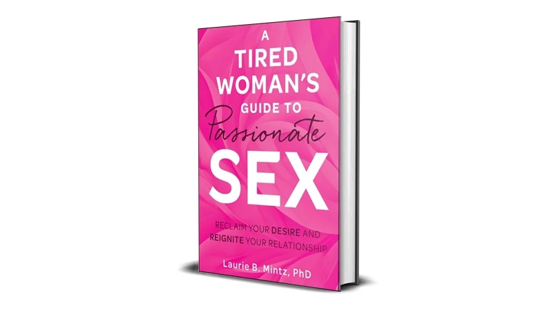 Buy Sell A Tired Woman's Guide to Passionate Sex by Laurie B Mintz eBook Cheap Price Complete Series