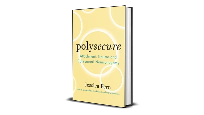 Buy Sell Polysecure Attachment Trauma and Consensual Nonmonogamy by Jessica Fern eBook Cheap Price Complete Series