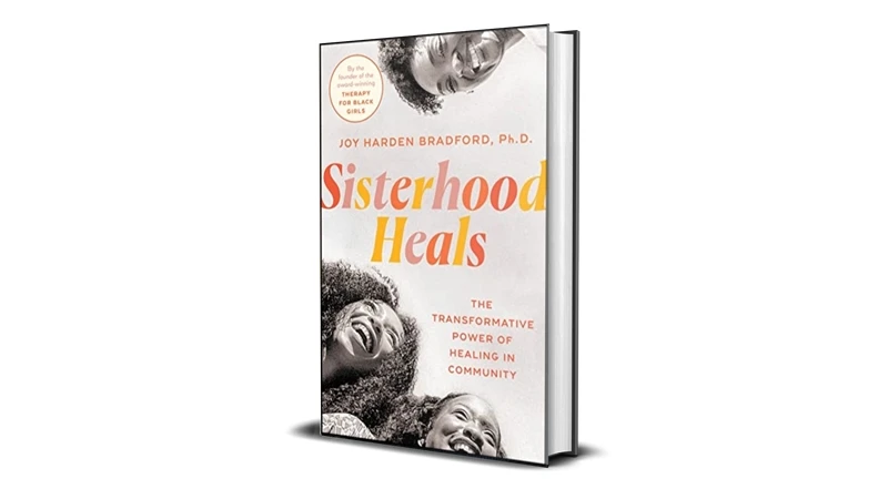 Buy Sell Sisterhood Heals The Transformative Power of Healing in Community by Joy Harden Bradford PhD eBook Cheap Price Complete Series