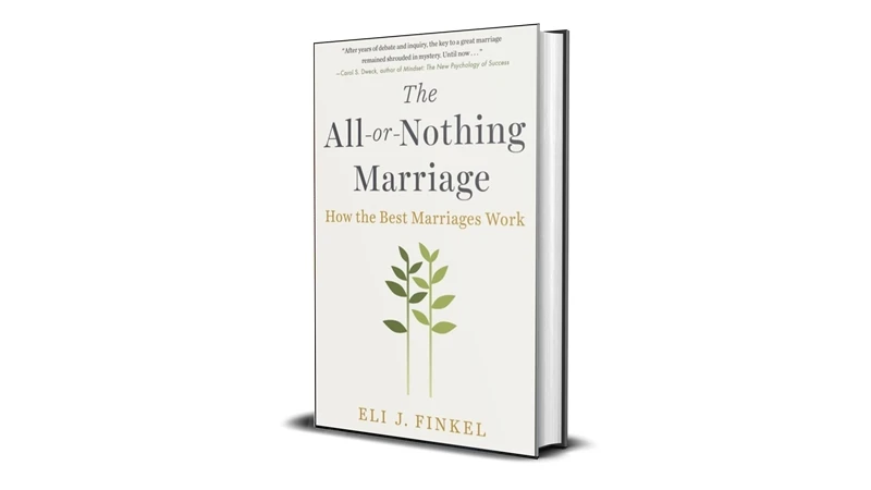 Buy Sell The All or Nothing Marriage How the Best Marriages Work by Eli J. Finkel eBook Cheap Price Complete Series