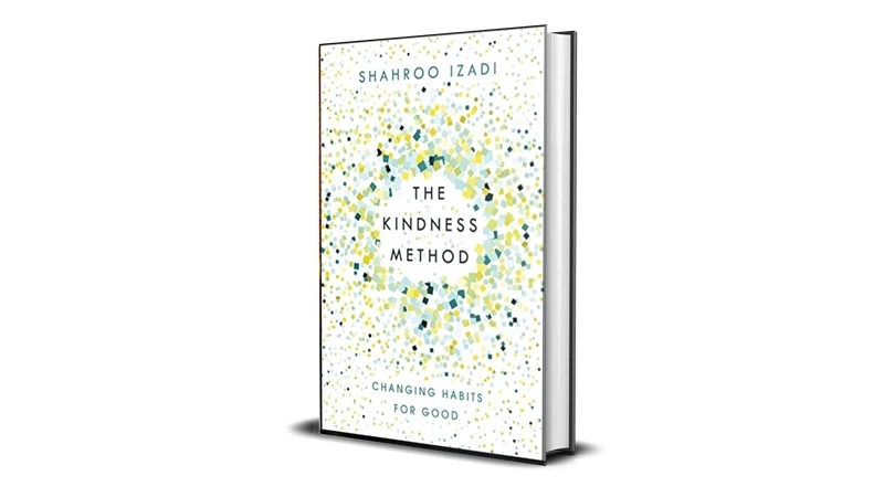Buy Sell The Kindness Method Changing Habits for Good by Shahroo Izadi eBook Cheap Price Complete Series