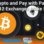 12 Cryptocurrency Exchanges With PayPal Deposits